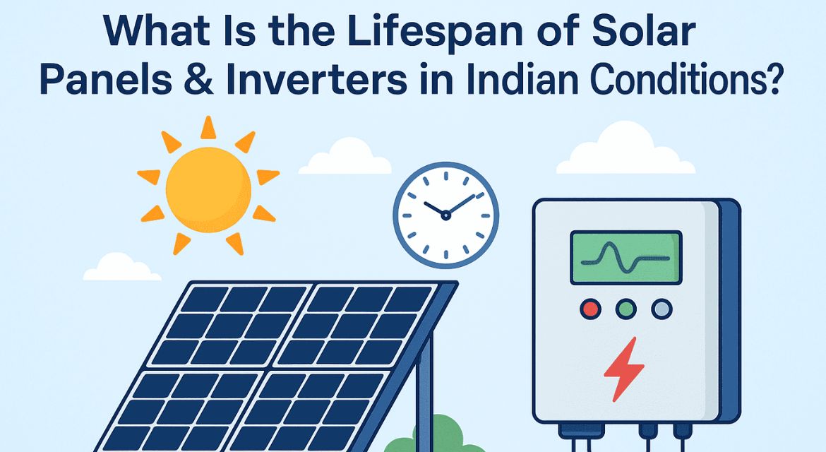 Lifespan of Solar Panels & Inverters