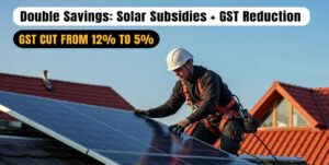 solar subsidies + Gst Reduction